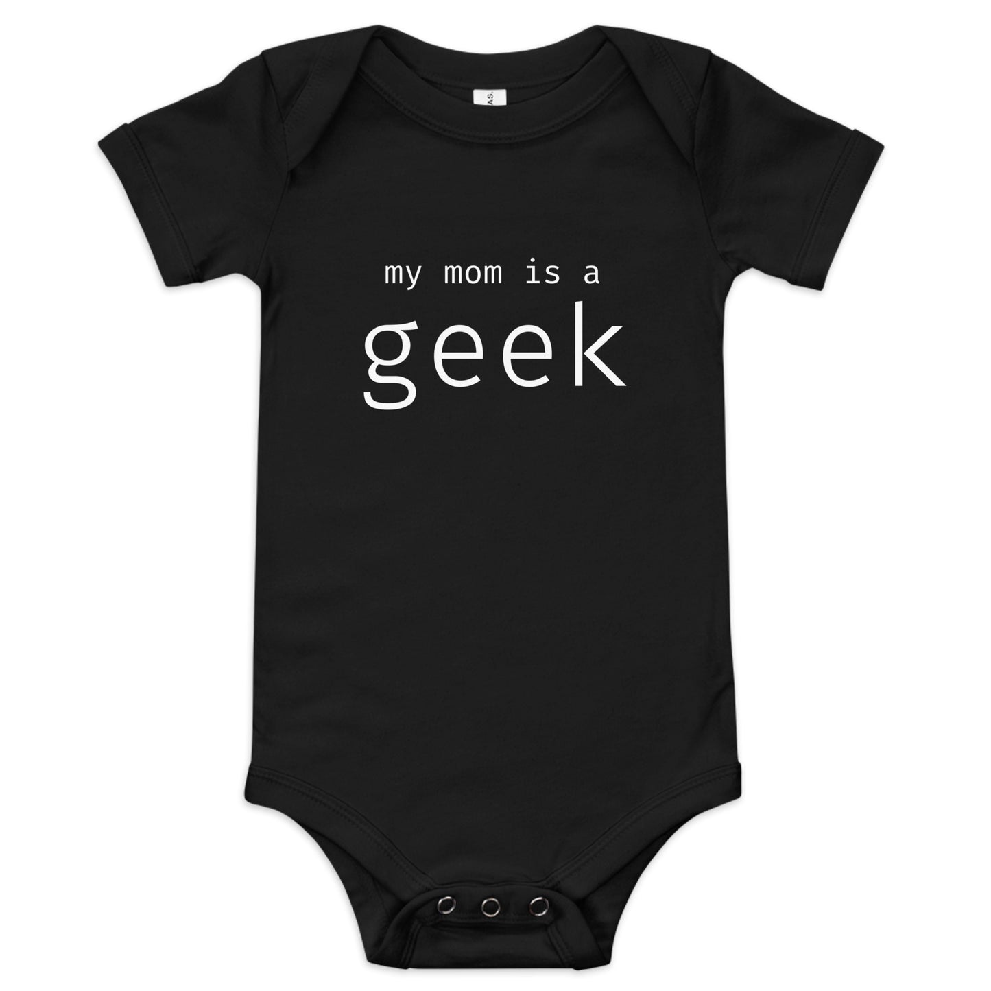My mom is a geek - White Text - Baby short sleeve one piece