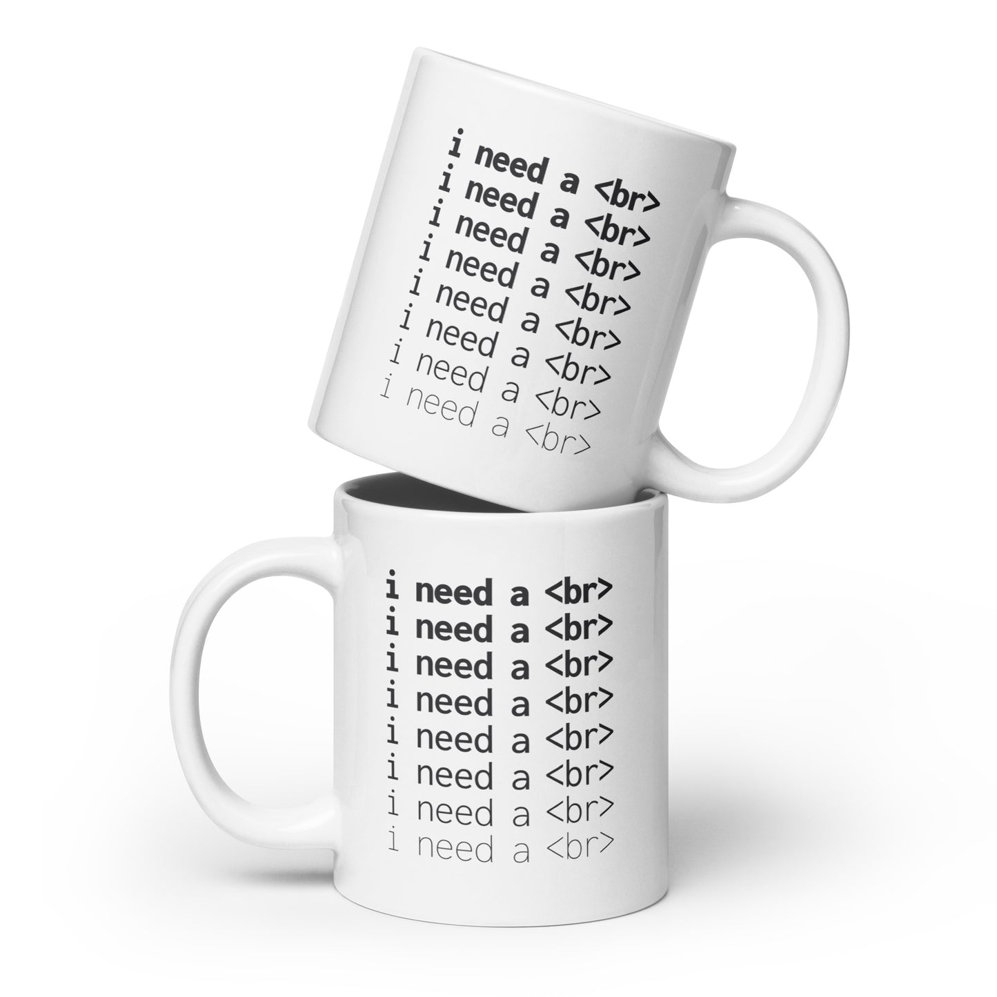 I need a <br> White Glossy Mug