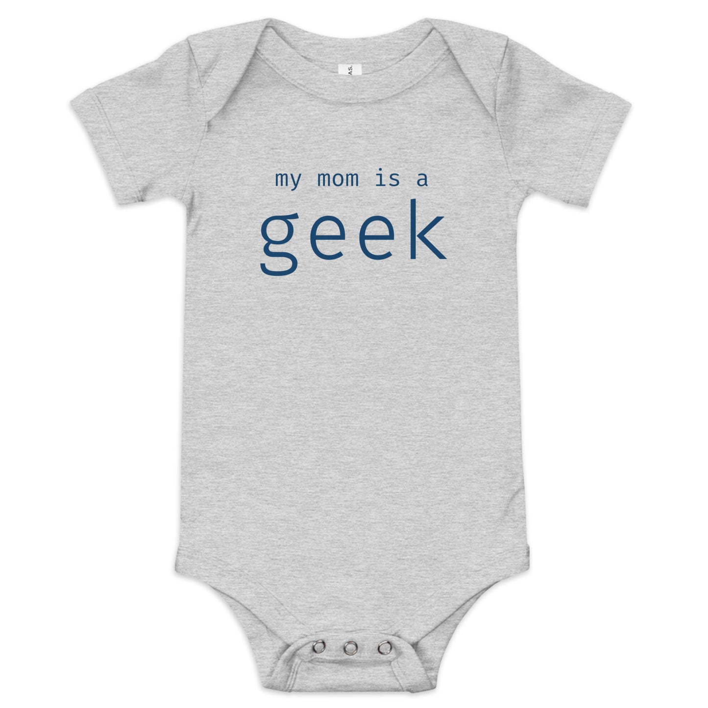 My mom is a geek - Blue Text - Baby short sleeve one piece