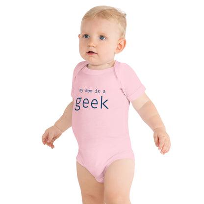 My mom is a geek - Blue Text - Baby short sleeve one piece