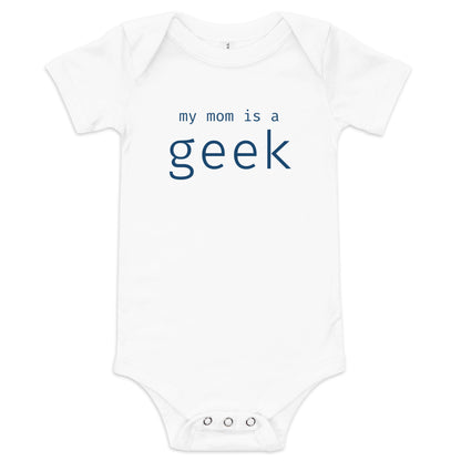 My mom is a geek - Blue Text - Baby short sleeve one piece