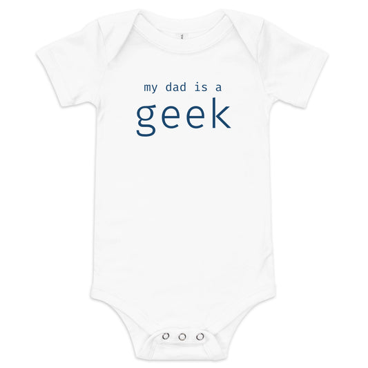 My dad is a geek - Blue Text - Baby short sleeve one piece