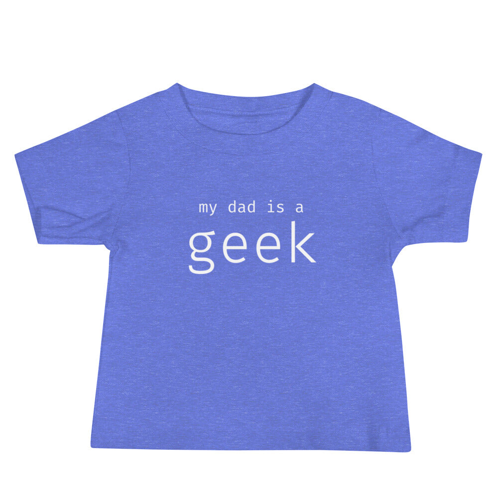 My dad is a geek - White Text - Baby Jersey Short Sleeve Tee