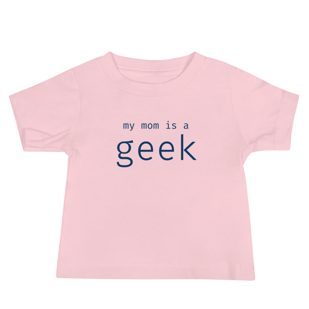 My mom is a geek - Blue Text - Baby Jersey Short Sleeve Tee