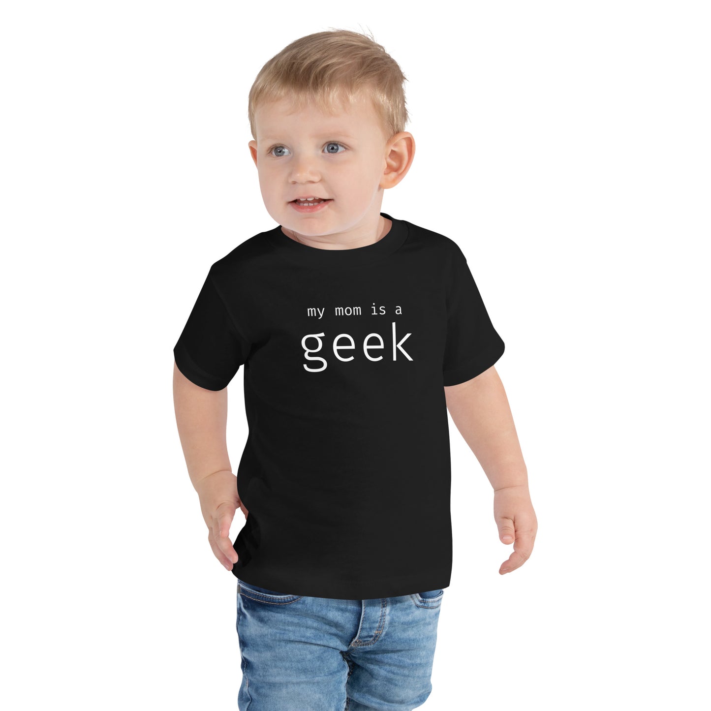 My mom is a geek - White Text - Toddler Short Sleeve Tee