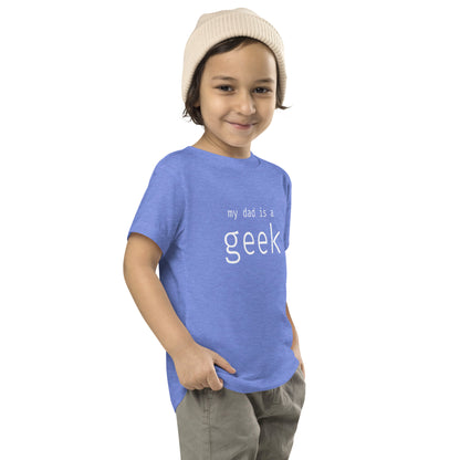My dad is a geek - White Text - Toddler Short Sleeve Tee
