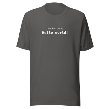 You Had Me at Hello World! T-shirt