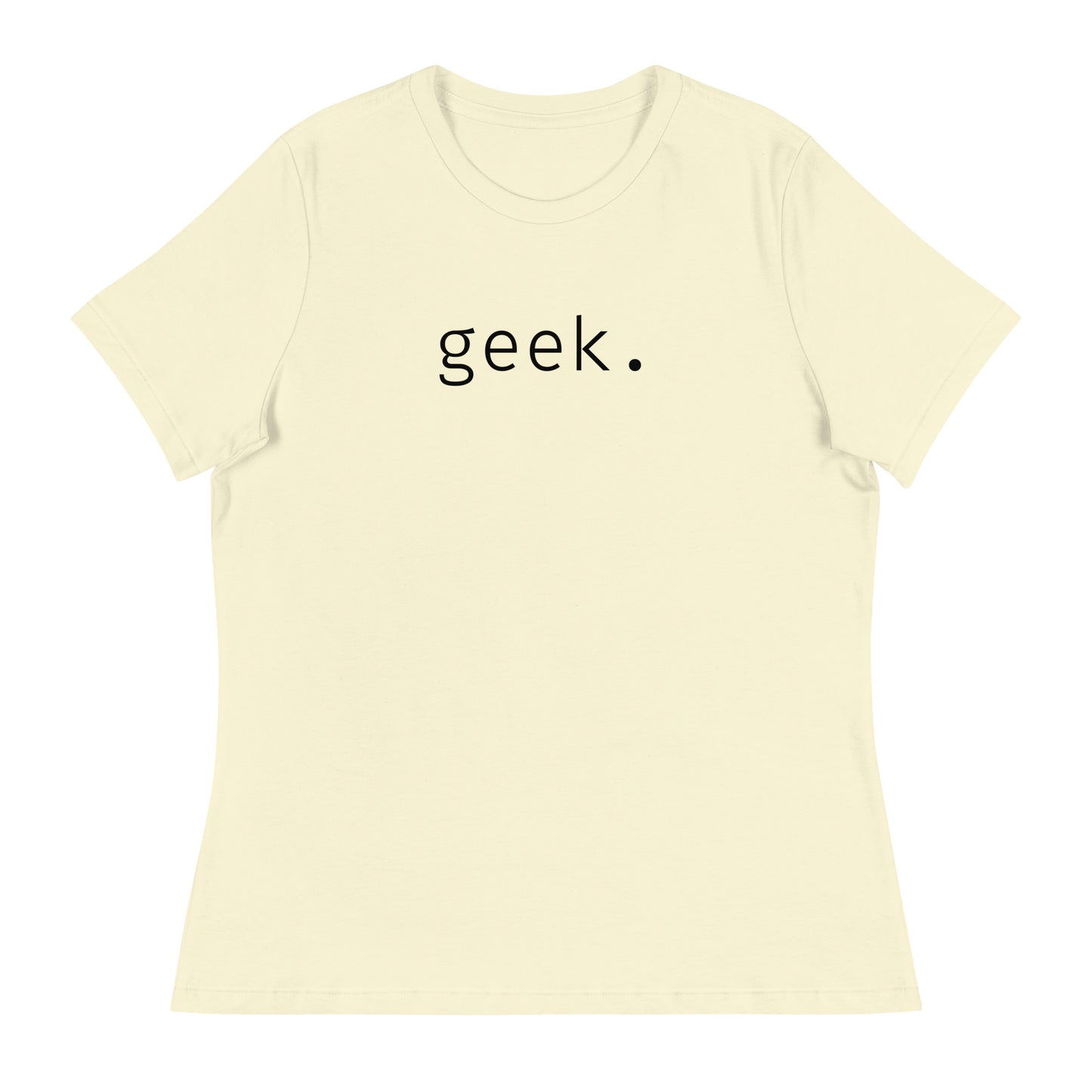 Geek - Black Text - Women's T-Shirt