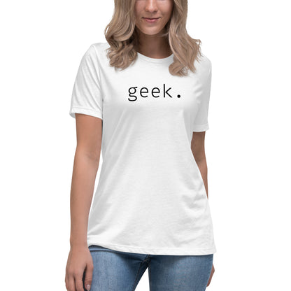 Geek - Black Text - Women's T-Shirt